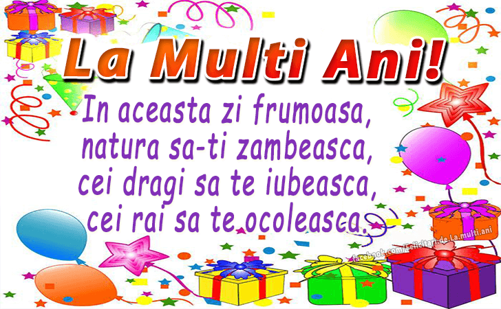 Felicitari de La multi ani | In aceasta zi frumoasa, natura sa-ti zambeasca, cei dragi sa te iubeasca, cei rai sa te ocoleasca. La Multi Ani!