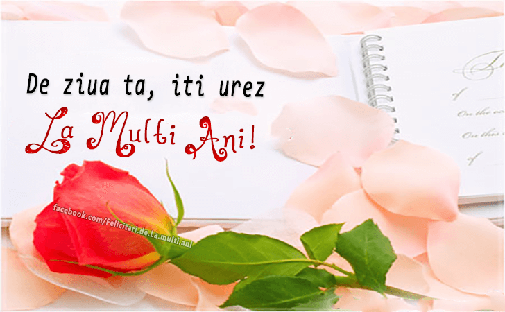 Felicitari de La multi ani | De ziua ta, iti urez La Multi Ani!