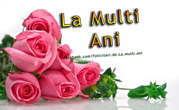 Felicitari de La multi ani | La Multi Ani