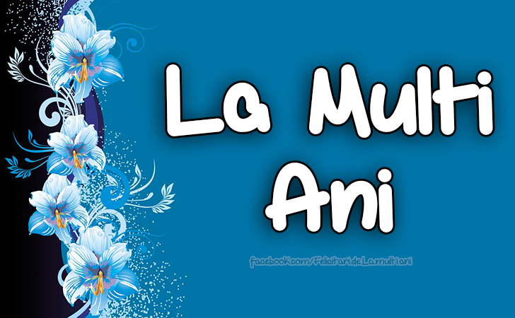 Felicitari de La multi ani | La Multi Ani