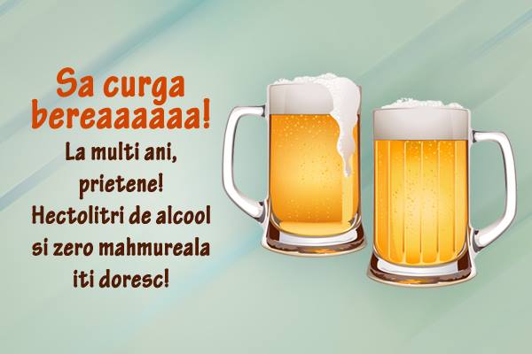 Felicitari de La multi ani | Felicitari de La multi ani. Sa curga bereaaaa!