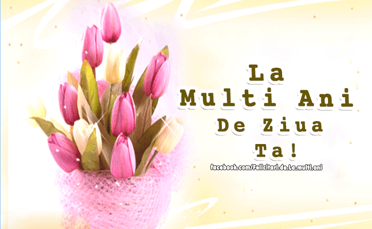 Felicitari de La multi ani | La Multi Ani, De Ziua Ta!