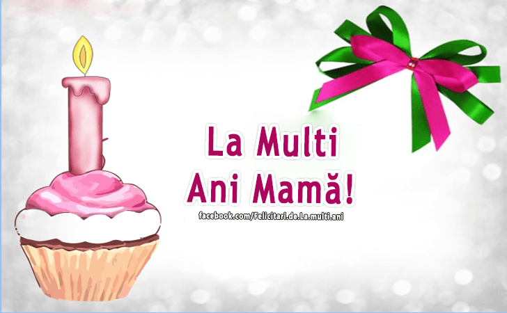Felicitari de La multi ani | La Multi Ani Mama!