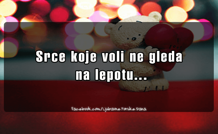 Ljubavne Poruke,  Ljubavne Slike | Srce koje voli ne gleda na lepotu..., Srce koje voli ne gleda na lepotu...
