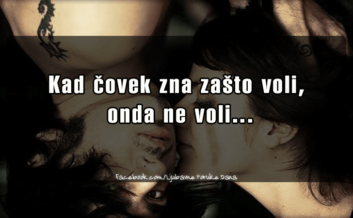 Ljubavne Poruke,  Ljubavne Slike | Kad covek zna zasto voli..., Kad covek zna zasto voli, onda ne voli...