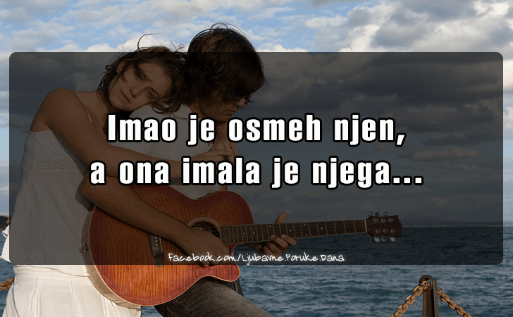 Ljubavne Poruke,  Ljubavne Slike | Imao je osmeh njen..., Imao je osmeh njen, 
a ona imala je njega...