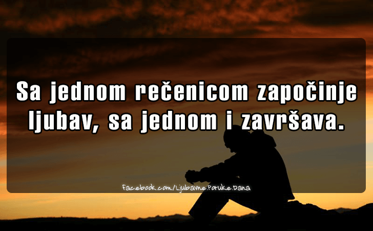 Ljubavne Poruke,  Ljubavne Slike | Sa jednom recenicom zapocinje ljubav..., Sa jednom recenicom zapocinje ljubav, sa jednom i zavrsava.