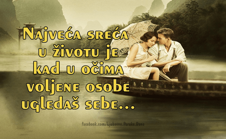 Ljubavne Poruke,  Ljubavne Slike | Najveca sreca u zivotu je..., Najveca sreca u zivotu je kad u ocima voljene osobe ugledas sebe...
