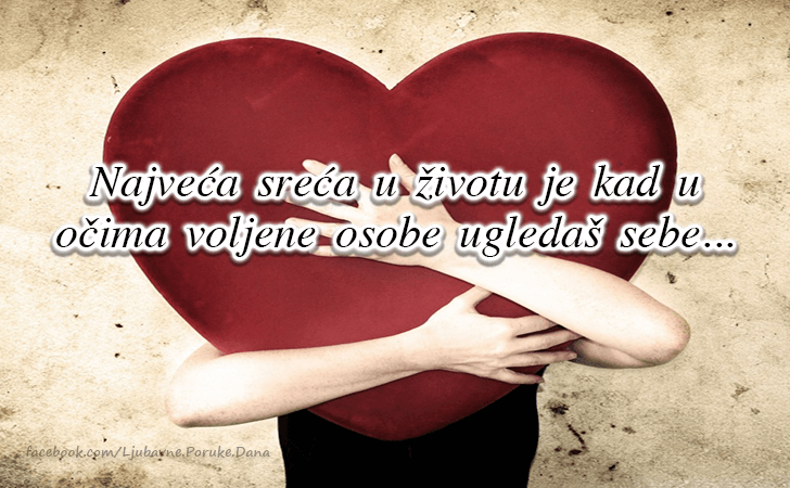 Ljubavne Poruke,  Ljubavne Slike | Najveca sreca u zivotu je kad u..., Najveca sreca u zivotu je kad u ocima voljene osobe ugledas sebe...
