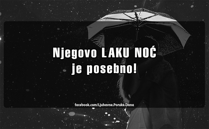 Ljubavne Poruke,  Ljubavne Slike | Njegovo LAKU NOC..., Njegovo LAKU NOC je posebno!
