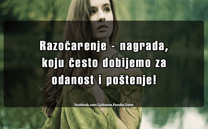 Ljubavne Poruke,  Ljubavne Slike | Razocarenje ... nagrada..., Razocarenje ... nagrada, koju cesto dobijemo za odanost i postenje!