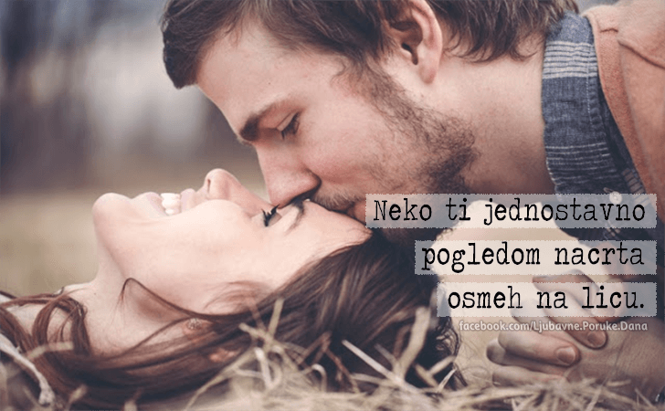 Ljubavne Poruke,  Ljubavne Slike | Neko ti jednostavno pogledom..., Neko ti jednostavno pogledom nacrta
osmeh na licu.
