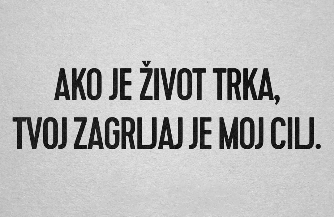 Ljubavne Poruke,  Ljubavne Slike | Ako je život trka, tvoj zagrljaj je moj cilj., Ako je život trka, tvoj zagrljaj je moj cilj.