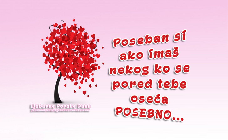 Ljubavne Poruke,  Ljubavne Slike | Poseban si ako imaš nekog ko se pored tebe oseća POSEBNO..., Poseban si ako imaš nekog ko se pored tebe oseća POSEBNO...
