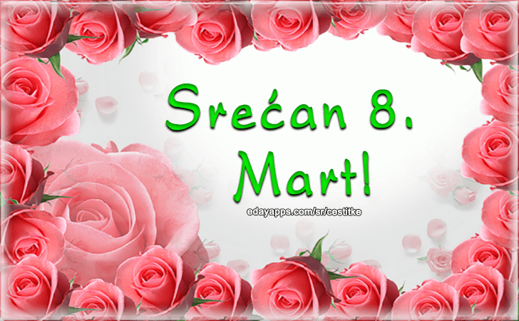 Srećan 8. Mart! - Čestitke za  8. Mart