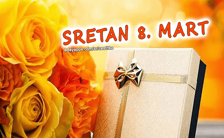 Sretan 8. Mart! - Čestitke za  8. Mart