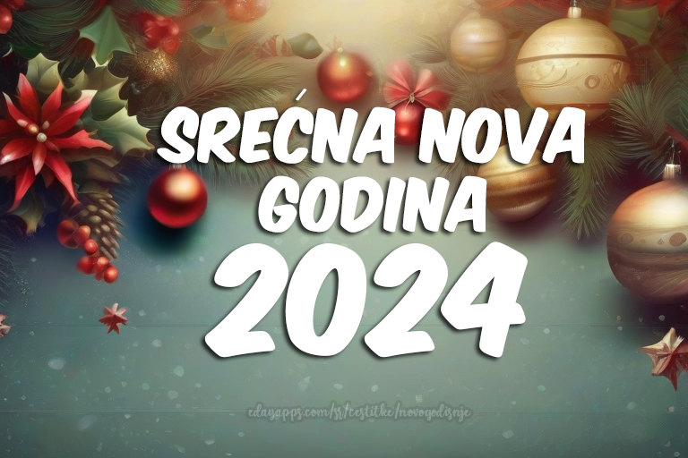 Srećna Nova Godina 2024, provedi je u veselju!