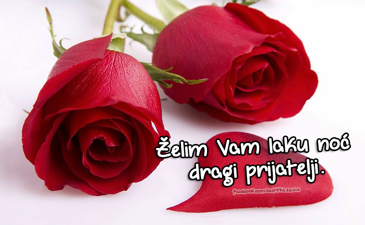 Čestitke za sve prilike | Želim Vam laku noć dragi prijatelji