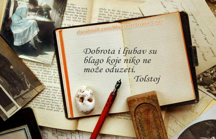 Pozitivne misli | Mudrosti | Izreke | Citati o životu i ljubavi | Dobrota i ljubav su blago koje niko ne može oduzeti. Tolstoj..., Dobrota i ljubav su blago koje niko ne može oduzeti. Tolstoj...