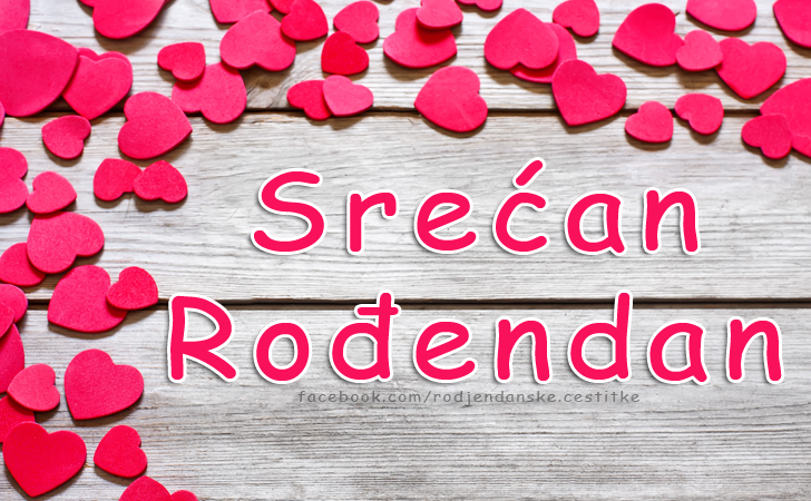 Srećan Rođendan - Čestitke, Slike i Poruke za Rođendan