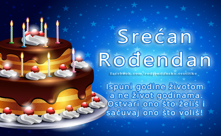 Ispuni godine životom a ne život godinama... - Čestitke, Slike i Poruke za Rođendan