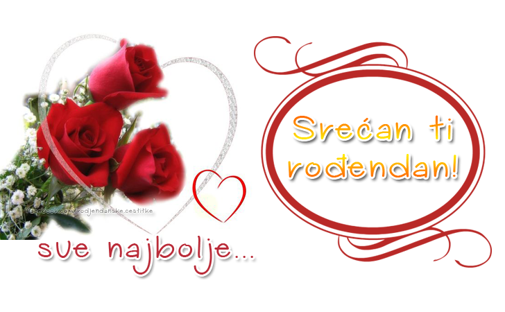 Srećan rođendan i sve najbolje! - Čestitke, Slike i Poruke za Rođendan