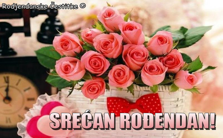 Srećan Rođendan - Čestitke, Slike i Poruke za Rođendan
