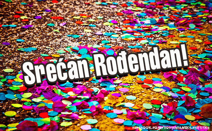 Srecan Rodjendan! - Čestitke, Slike i Poruke za Rođendan
