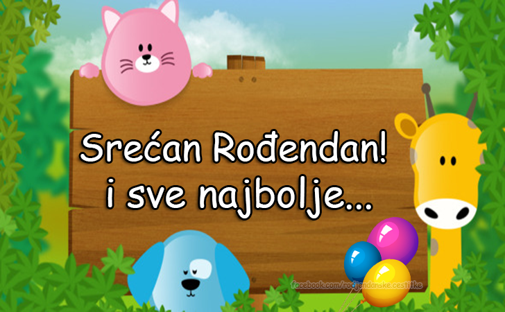 Srećan Rođendan! i sve najbolje... - Čestitke, Slike i Poruke za Rođendan