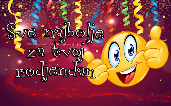 Sve najbolje za tvoj rodjendan! - Čestitke, Slike i Poruke za Rođendan