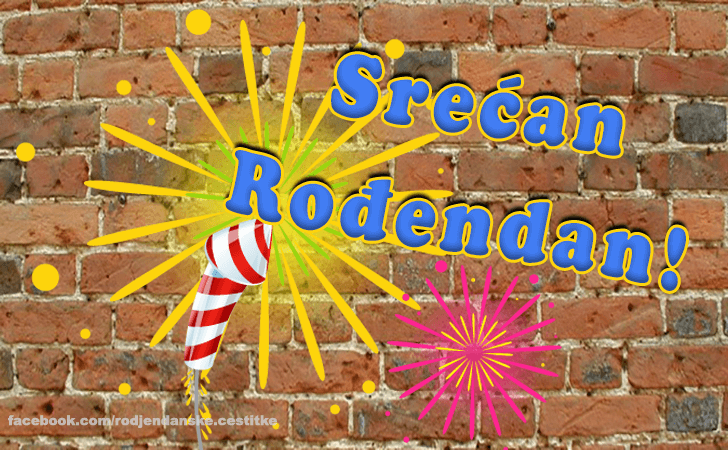 Rođendanske Čestitke (SLIKE) | Srecan Rodjendan!