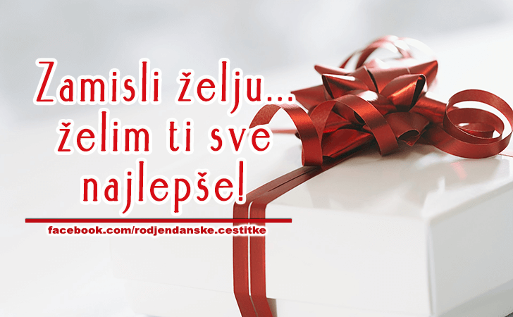 Zamisli zelju... - Čestitke, Slike i Poruke za Rođendan
