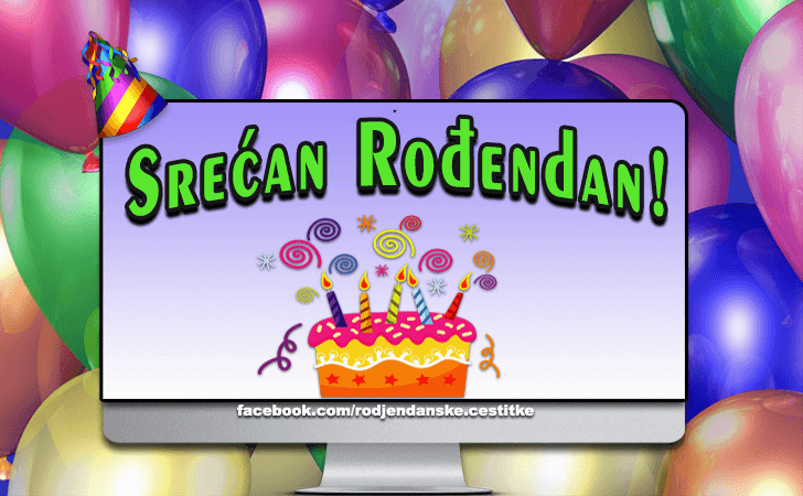 Srecan Rodjendan! - Čestitke, Slike i Poruke za Rođendan