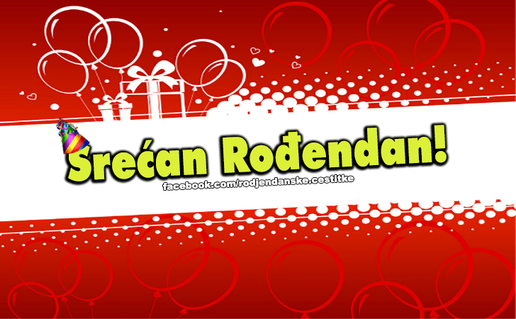 Rođendanske Čestitke (SLIKE) | Srecan rodjendan!