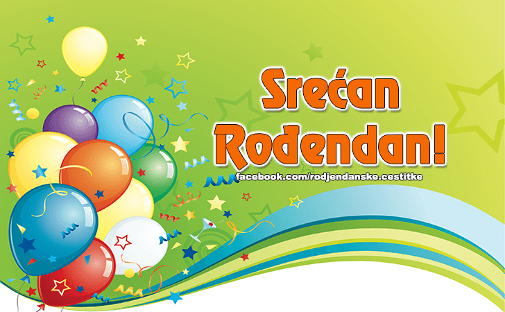 Rođendanske Čestitke (SLIKE) | Srecan Rodjendan!