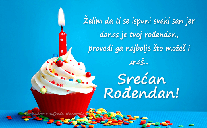 Zelim da ti se ispuni svaki san jer danas je tvoj rodjendan... - Čestitke, Slike i Poruke za Rođendan