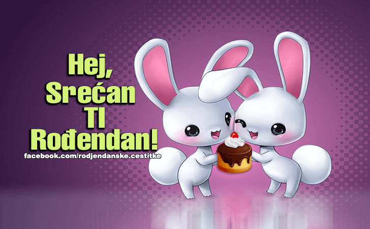 Srecan Rodjendan! - Čestitke, Slike i Poruke za Rođendan