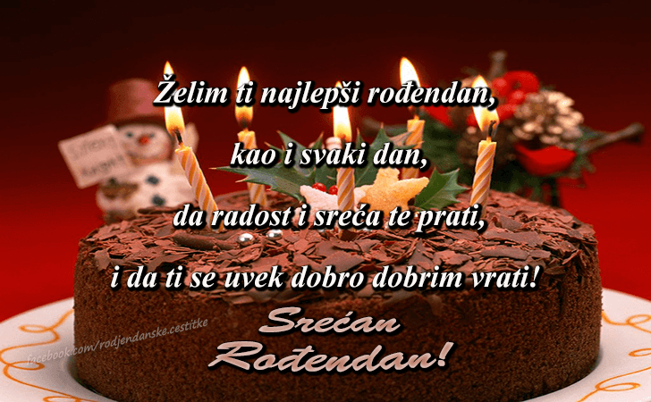 Rođendanske Čestitke (SLIKE) | Zelim ti najlepsi rodjendan, kao i svaki dan, da radost i sreca te prati, i da ti se uvek dobro dobrim vrati! Srecan Rodjendan!