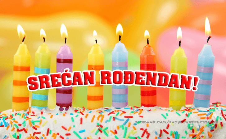 Rođendanske Čestitke (SLIKE) | Srecan Rodjendan!