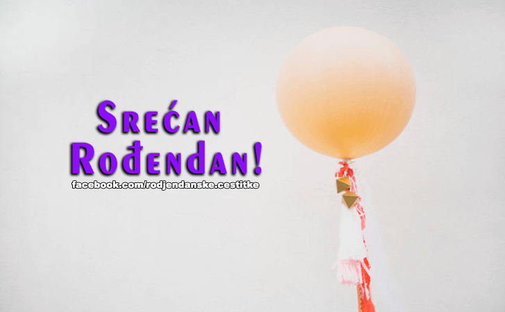 Rođendanske Čestitke (SLIKE) | Srecan Rodjendan!