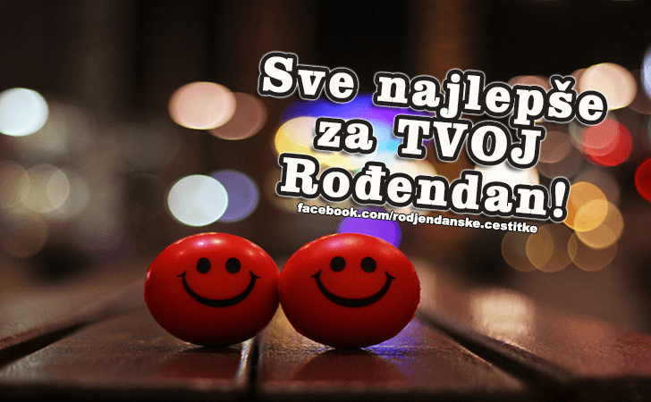 Srecan Rodjendan! - Čestitke, Slike i Poruke za Rođendan