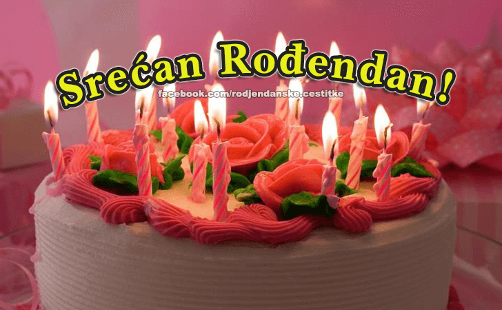 Srecan Rodjendan! - Čestitke, Slike i Poruke za Rođendan