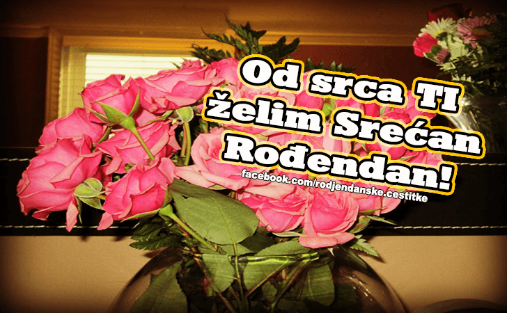 Sve najlepse od srca! - Čestitke, Slike i Poruke za Rođendan