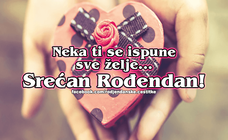 Rođendanske Čestitke (SLIKE) | Neka ti se ispune sve zelje...