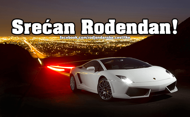 Rođendanske Čestitke (SLIKE) | Srecan Rodjendan!