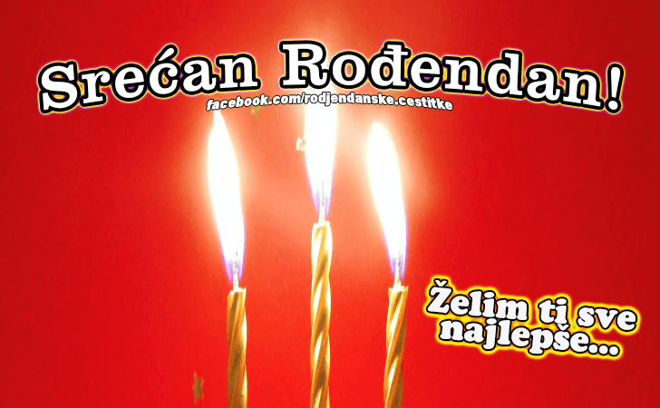 Srecan Rodjendan! - Čestitke, Slike i Poruke za Rođendan