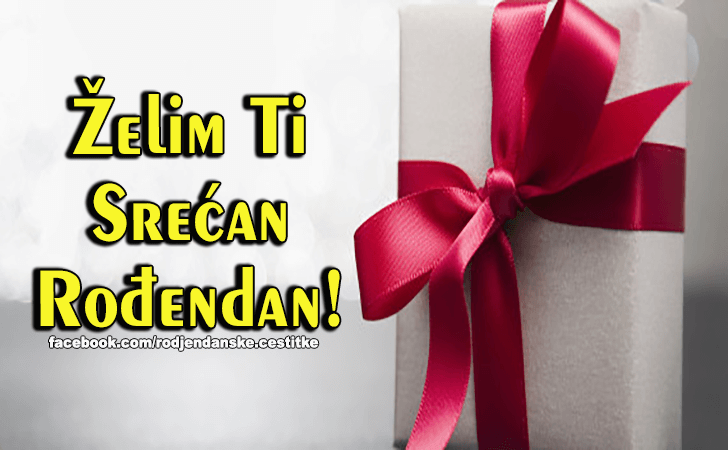 Zelim ti... - Čestitke, Slike i Poruke za Rođendan