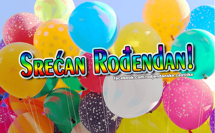Srecan Rodjendan! - Čestitke, Slike i Poruke za Rođendan
