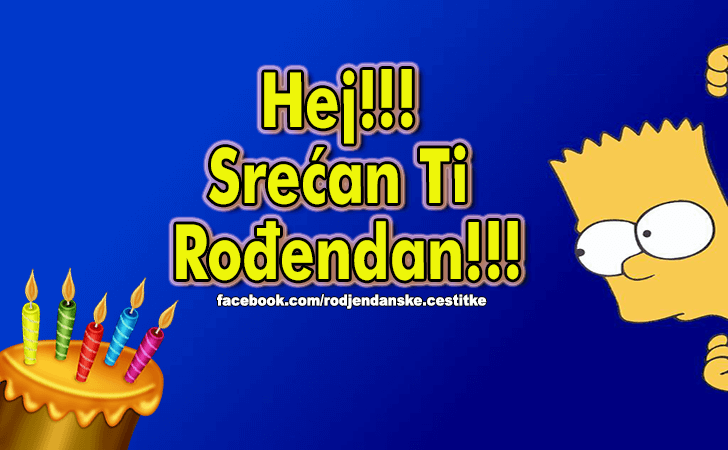 Rođendanske Čestitke (SLIKE) | Hej!!! Srecan Ti Rodjendan!!!