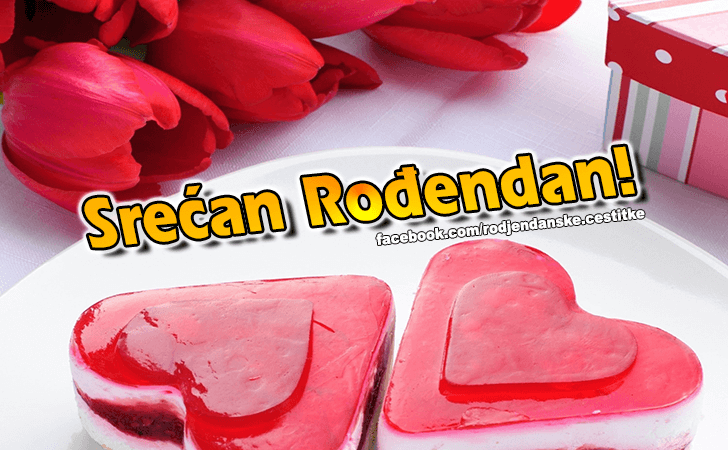 Srecan Rodjendan! - Čestitke, Slike i Poruke za Rođendan